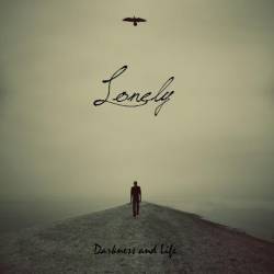 Lonely : Darkness and Life